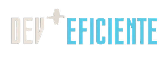 Dev + Eficiente